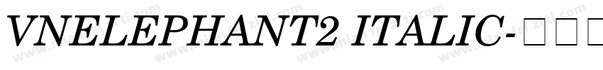 VnElephant2 Italic字体转换